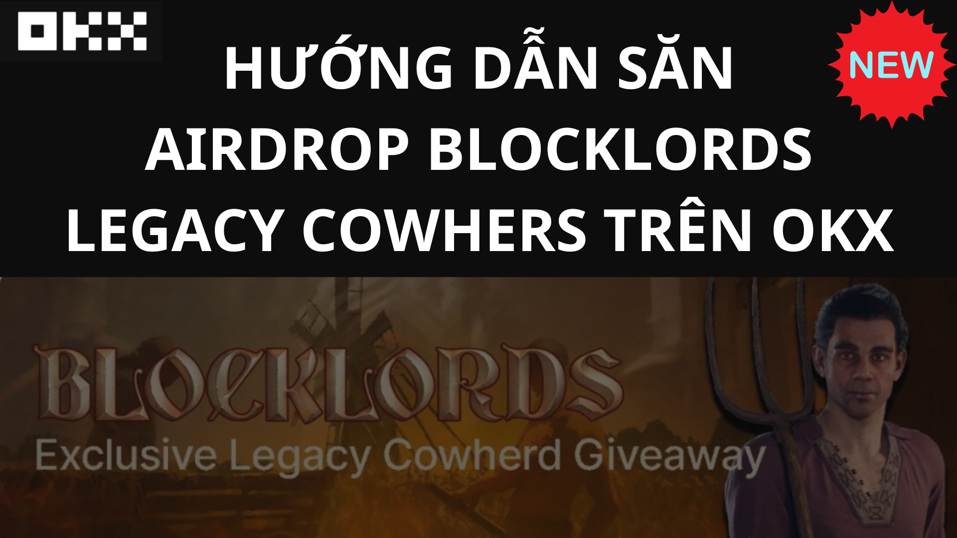 Hướng dẫn cách tham gia săn airdrop BLOCKLORDS Legacy Cowherd trên OKX