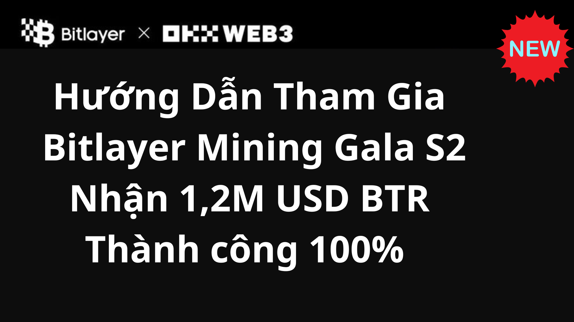 Hướng dẫn tham gia Bitlayer Mining Gala S2 trên OKX Web3 nhận 1.2M USD in BTR