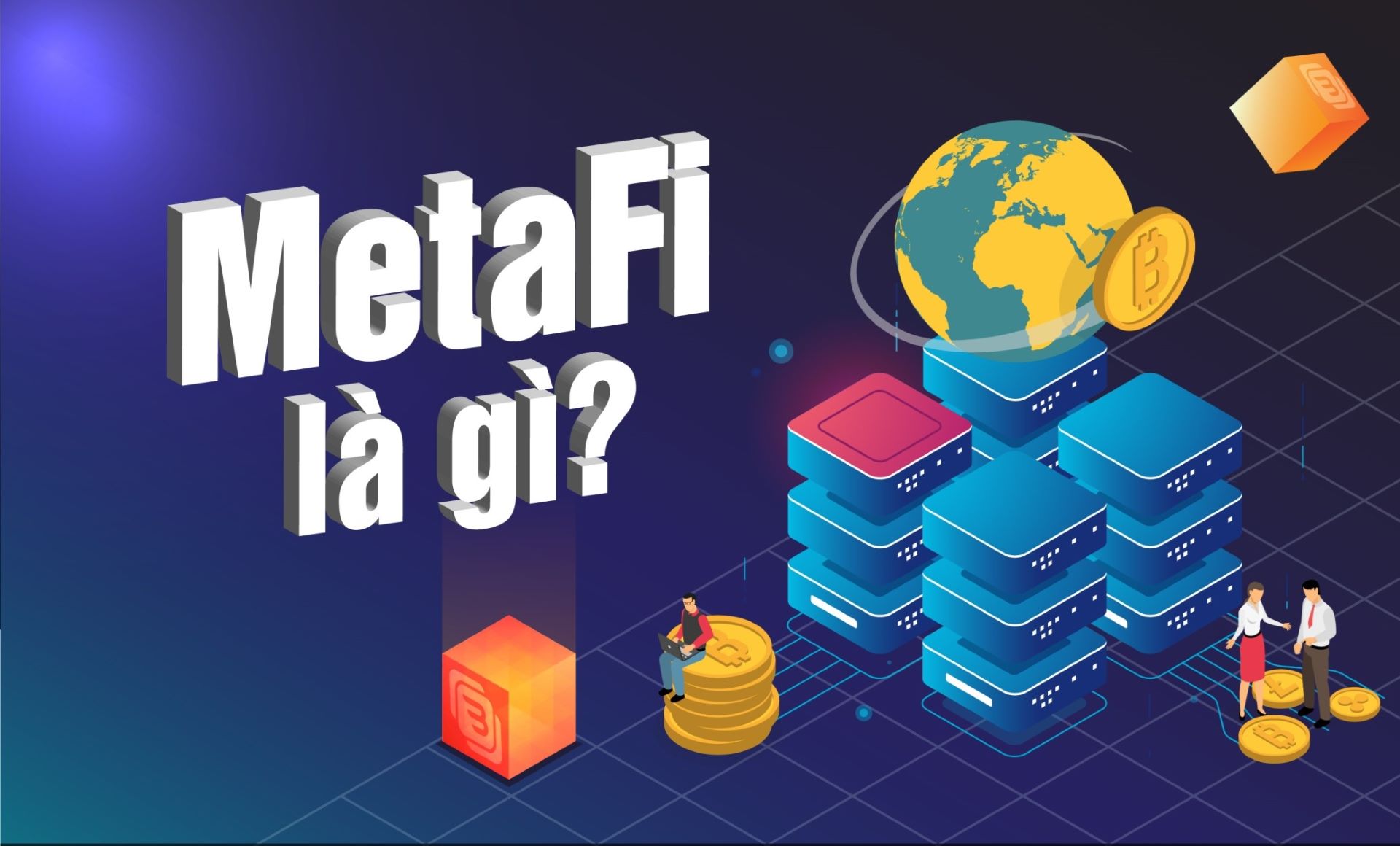 MetaFi là gì? Liệu xu hướng này có bùng nổ trong năm 2024