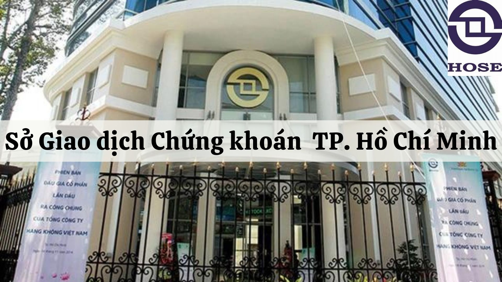 Sàn HOSE là gì? Các quy định giao dịch trên sàn HOSE