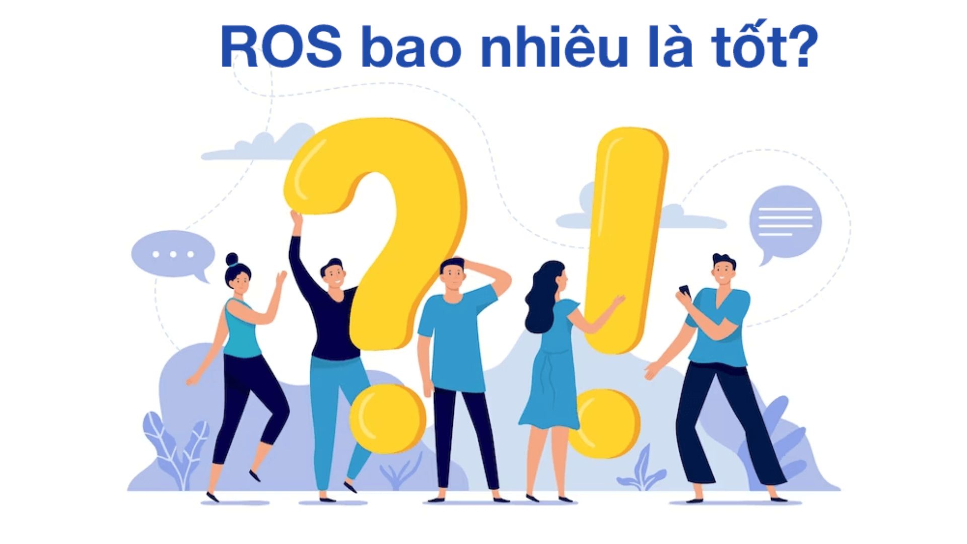 Chỉ số ROS vào khoảng bao nhiêu là tốt