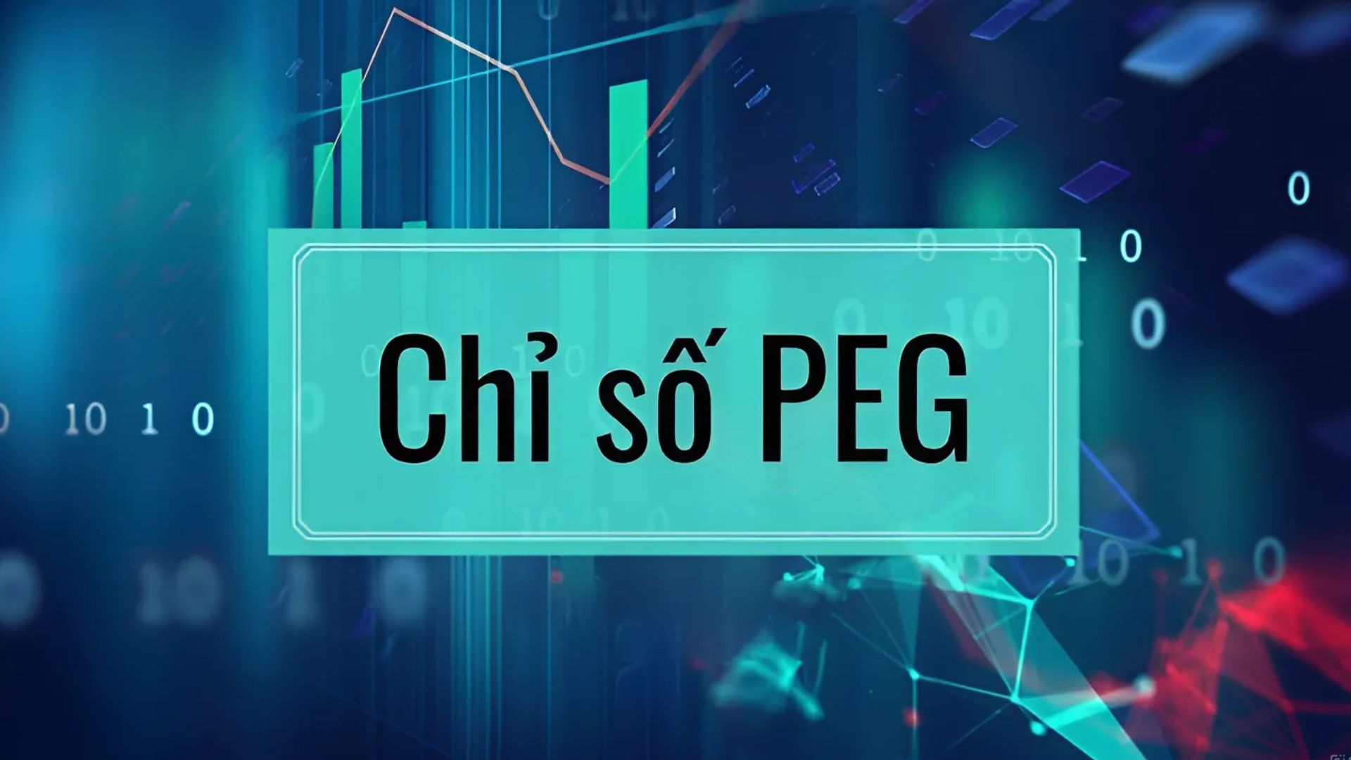 PEG là gì? Chỉ số PEG bao nhiêu là tốt để đầu tư?