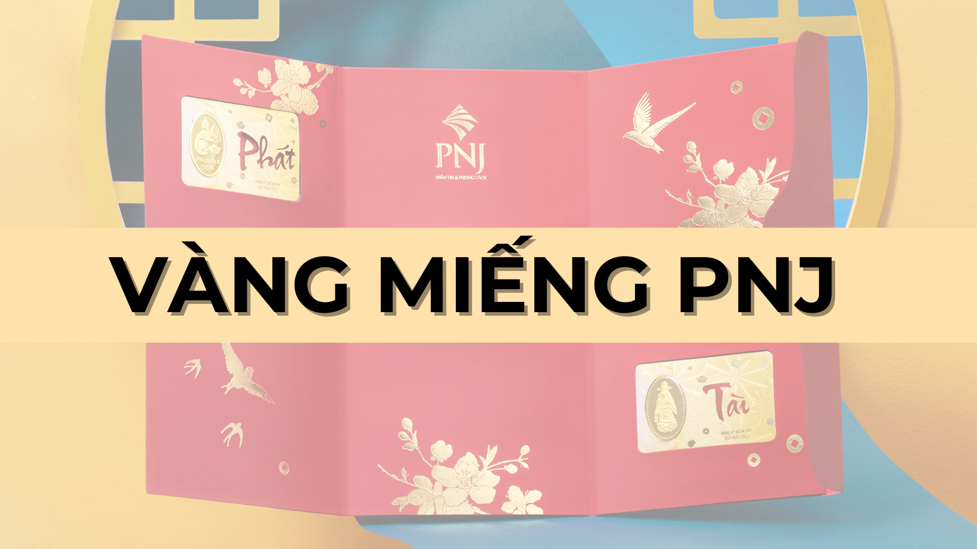 Vàng miếng PNJ là gì? Có nên đầu tư vàng miếng PNJ năm 2024 không?